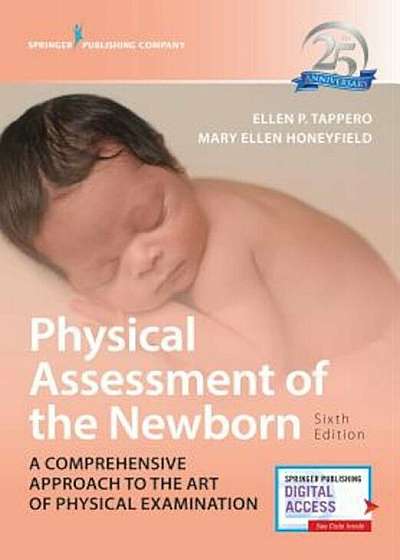 Physical Assessment of the Newborn: A Comprehensive Approach to the Art of Physical Examination, Paperback (6th Ed.)