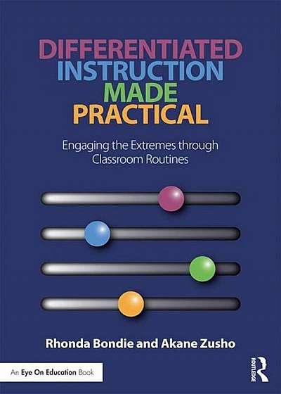 Differentiated Instruction Made Practical: Engaging the Extremes Through Classroom Routines, Paperback