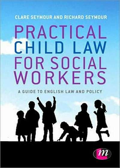 Practical Child Law for Social Workers, Paperback