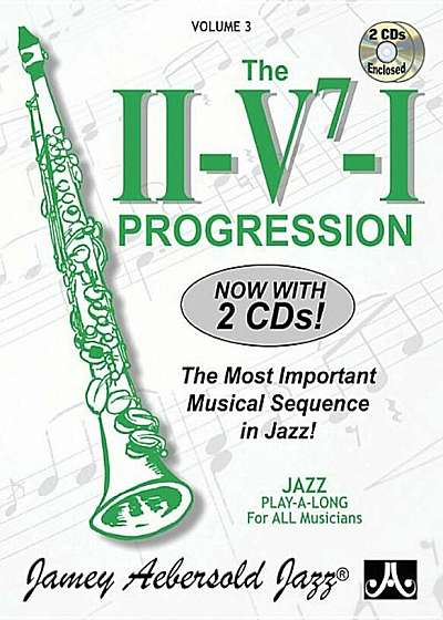 Jamey Aebersold Jazz -- The II/V7/I Progression, Vol 3: The Most Important Musical Sequence in Jazz!, Book & 2 CDs, Paperback