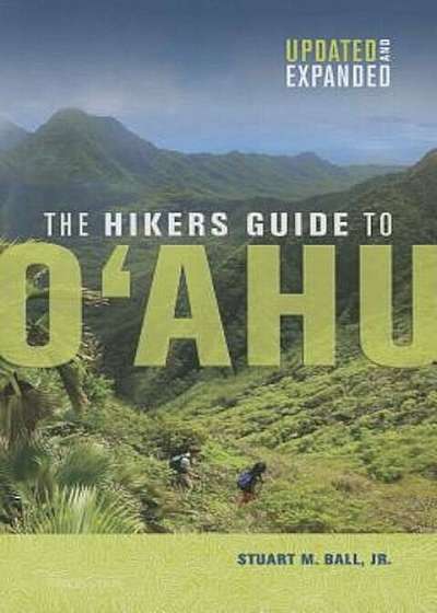 The Hikers Guide to Oahu: Updated and Expanded, Paperback