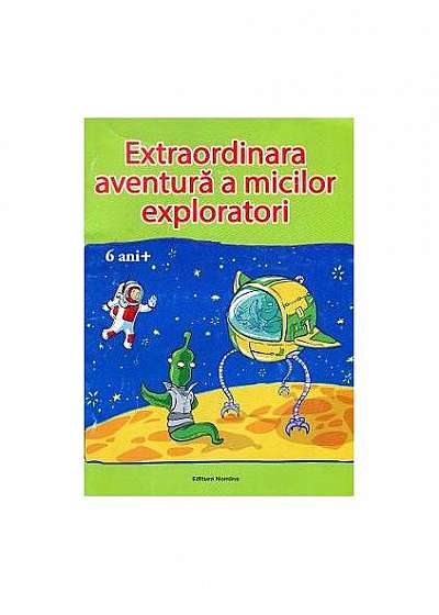 Extraordinara aventură a micilor exploratori
