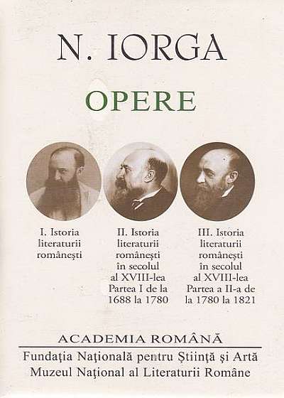 N. Iorga. Opere (Vol.I+II+III) Istoria literaturii românești