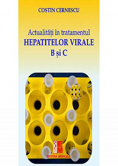 Actualitati in tratamentul hepatitelor virale B si C