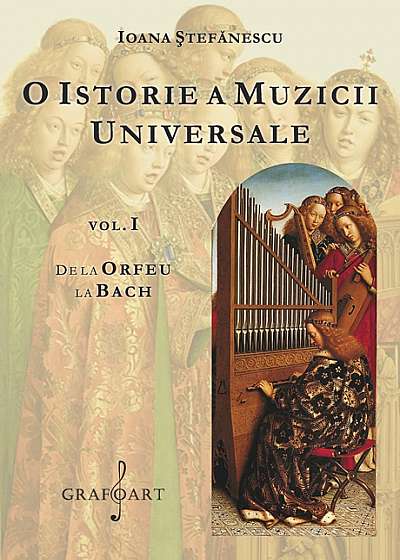 O istorie a muzicii universale - vol. I