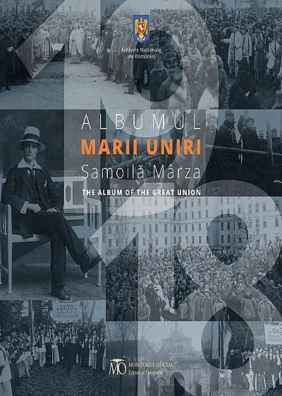 Albumul Marii Uniri / The Album of the Great Union
