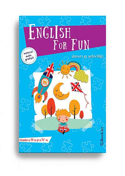English for Fun – Jocuri si activitati pentru clasele a III-a si a IV-a