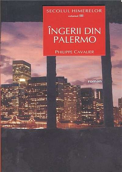Secolul himerelor. Vol 3 - Ingerii Din Palermo