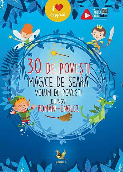 30 de povești magice de seară. Volum de povești bilingv român-englez