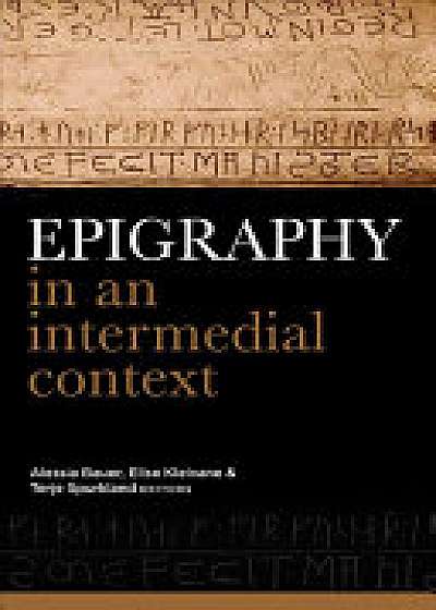 Epigraphy in an intermedial context