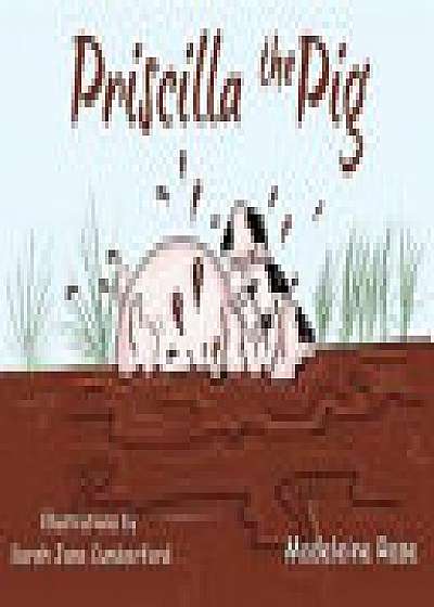Priscilla the Pig