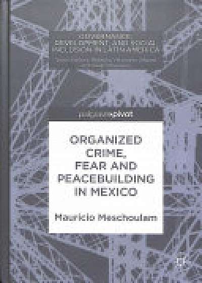 Organized Crime, Fear and Peacebuilding in Mexico