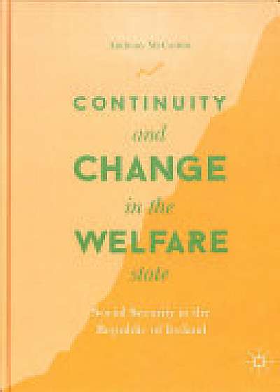 Continuity and Change in the Welfare State