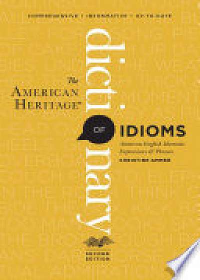 American Heritage Dictionary of Idioms, Second Edition