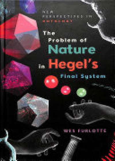 Problem of Nature in Hegel's Final System