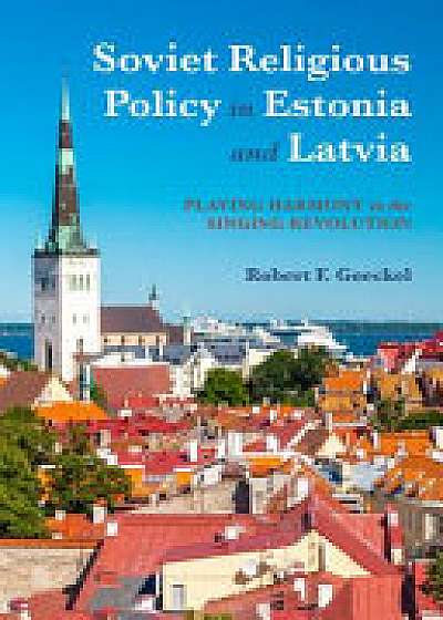 Soviet Religious Policy in Estonia and Latvia