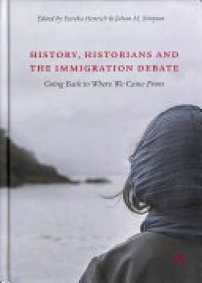 Coperta cărții History, Historians and the Immigration Debate