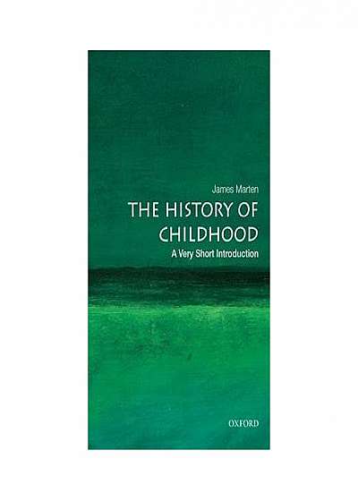 The History of Childhood - A Very Short Introduction