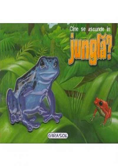 Coperta cărții Cine se ascunde in jungla?