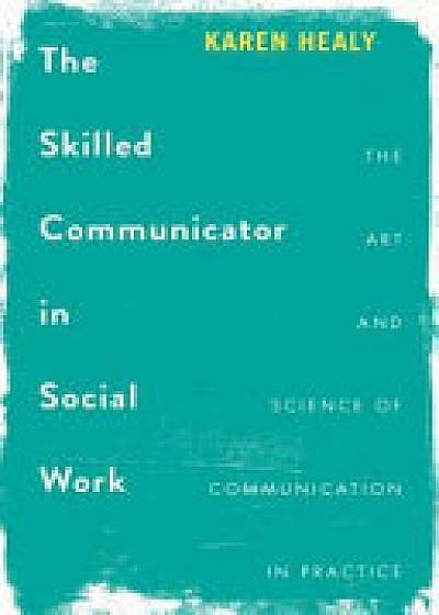 Skilled Communicator in Social Work