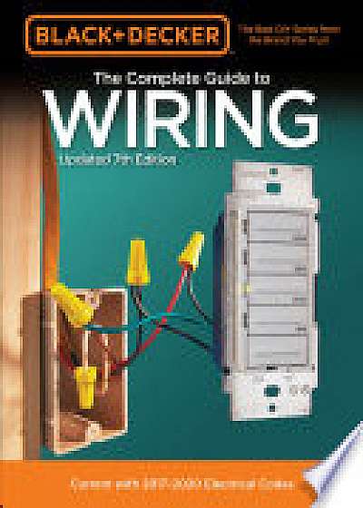 Black & Decker The Complete Guide to Wiring, Updated 7th Edition