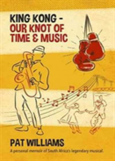 King Kong - Our Knot of Time and Music