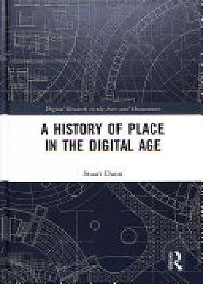 History of Place in the Digital Age