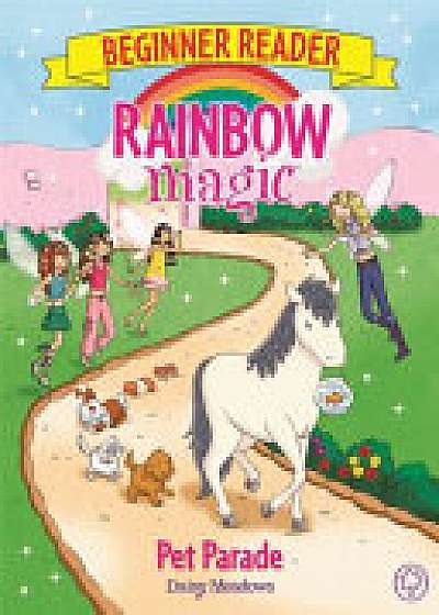 Rainbow Magic Beginner Reader: Pet Parade