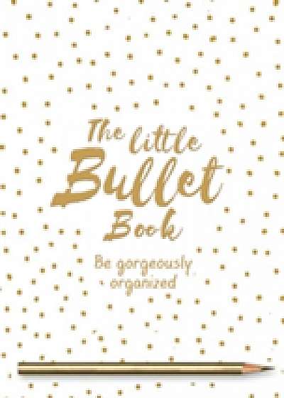 The Little Bullet Book