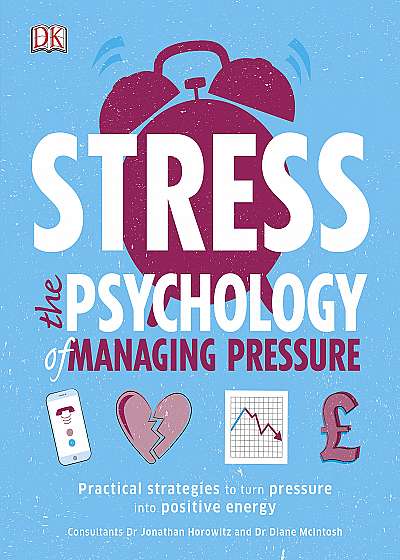 Stress The Psychology of Managing Pressure