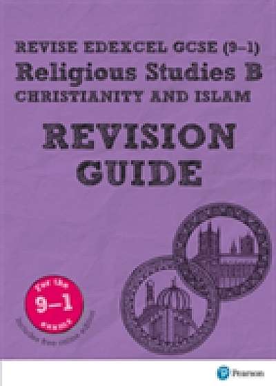 Revise Edexcel GCSE (9-1) Religious Studies B, Christianity & Islam Revision Guide