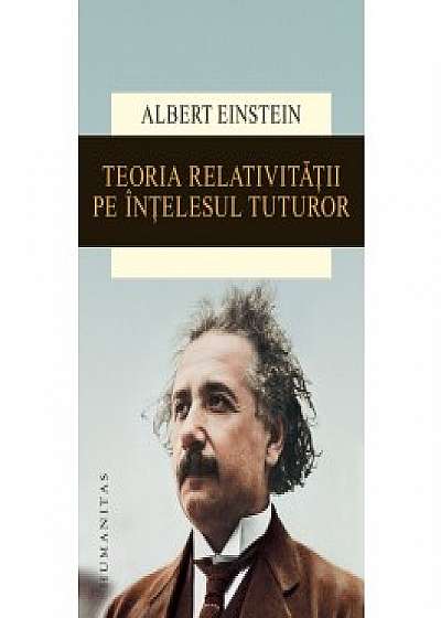 Teoria relativitatii pe intelesul tuturor
