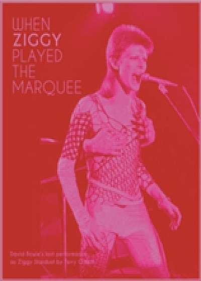 When Ziggy Played the Marquee