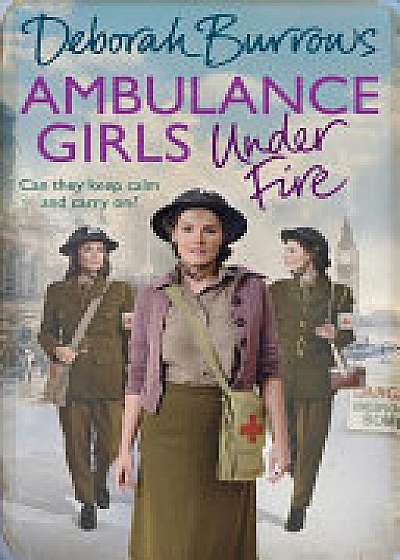Ambulance Girls Under Fire