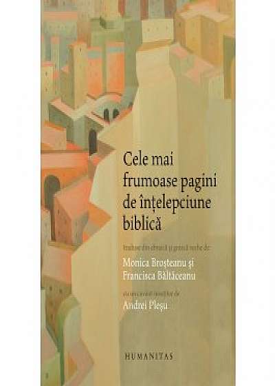 Coperta cărții Cele mai frumoase pagini de înțelepciune biblică