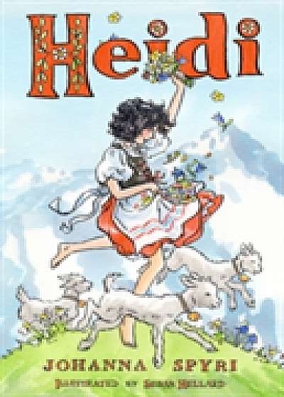 Heidi: Her Early Lessons and Travels