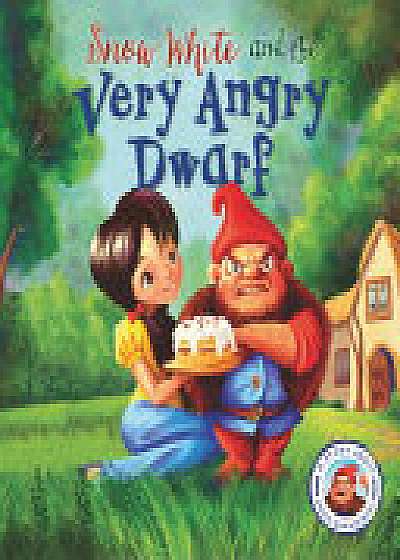 Fairytales Gone Wrong: Snow White and the Very Angry Dwarf