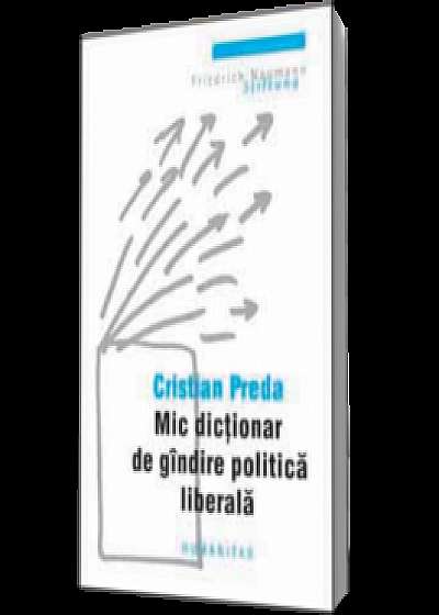Mic dictionar de gindire politica liberala