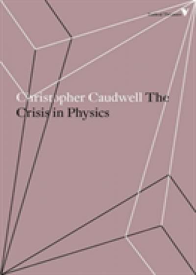 The Crisis in Physics