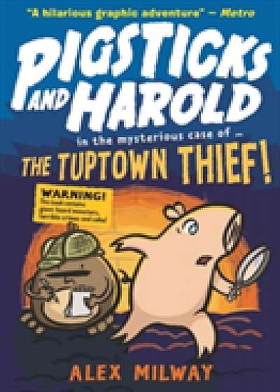 Pigsticks and Harold: the Tuptown Thief!