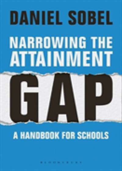 Coperta cărții Narrowing the Attainment Gap: A handbook for schools