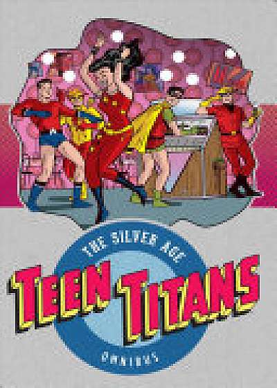 Teen Titans The Silver Age Vol. 1