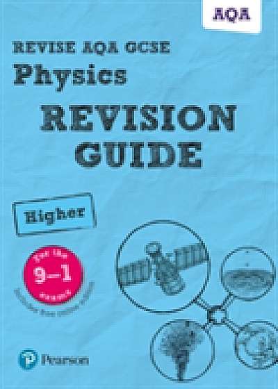 Revise AQA GCSE (9-1) Physics Higher Revision Guide