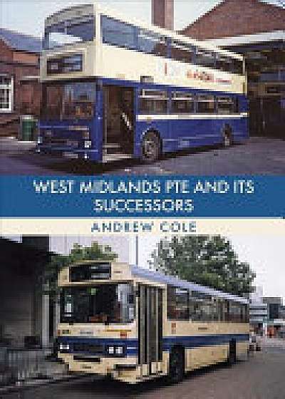 West Midlands PTE and Its Successors