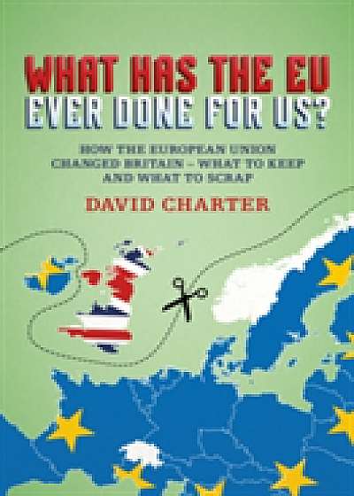 Coperta cărții What Has The EU Ever Done For us?
