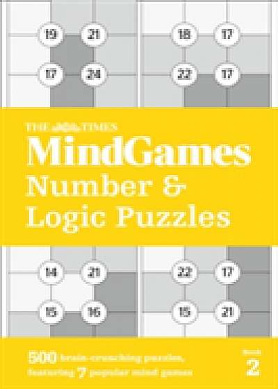 The Times Mind Games Number and Logic Puzzles Book 2