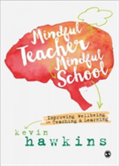 Mindful Teacher, Mindful School