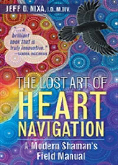 The Lost Art of Heart Navigation