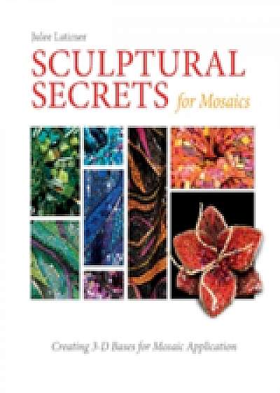 Sculptural Secrets for Mosaics