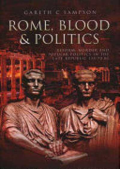 Rome, Blood and Politics
